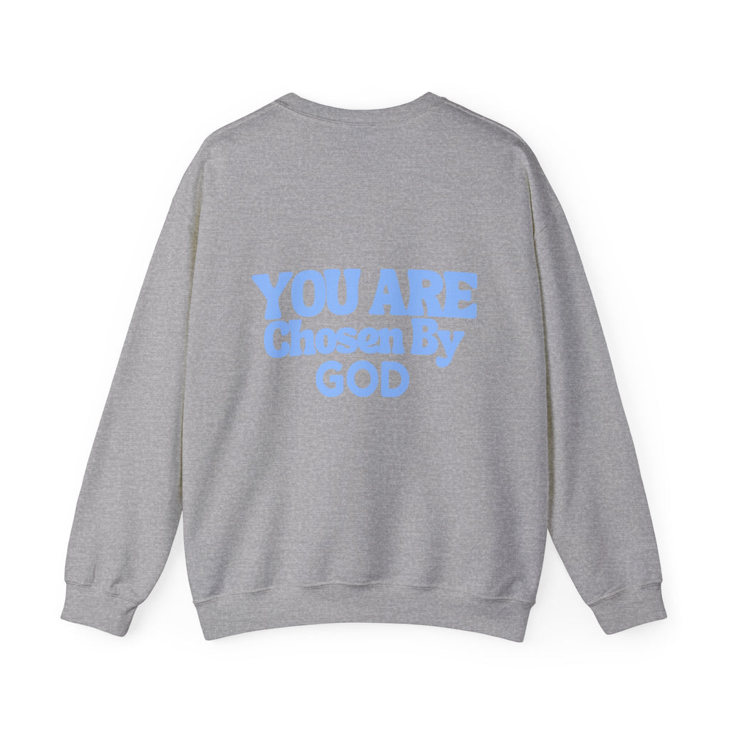 "You Are Chosen By God" Crewneck Sweatshirt – Inspirational Christian Faith Pullover