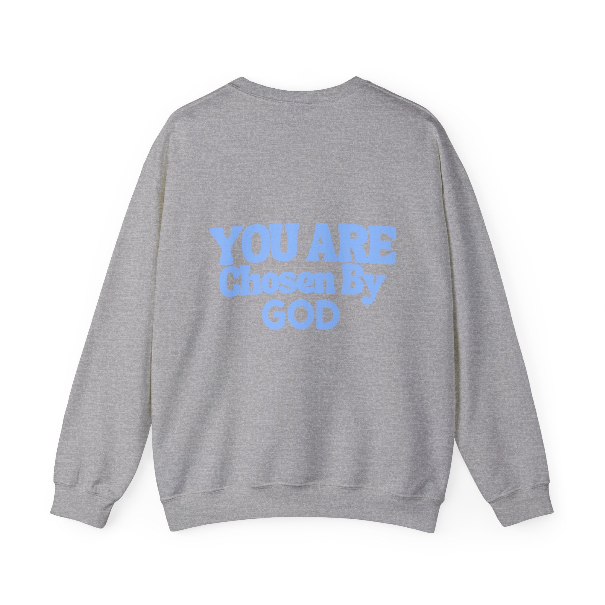 "You Are Chosen By God" Crewneck Sweatshirt – Inspirational Christian Faith Pullover