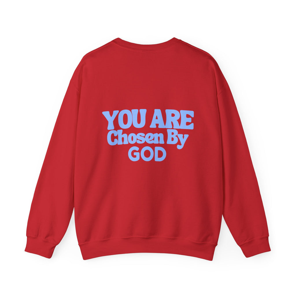 "You Are Chosen By God" Crewneck Sweatshirt – Inspirational Christian Faith Pullover