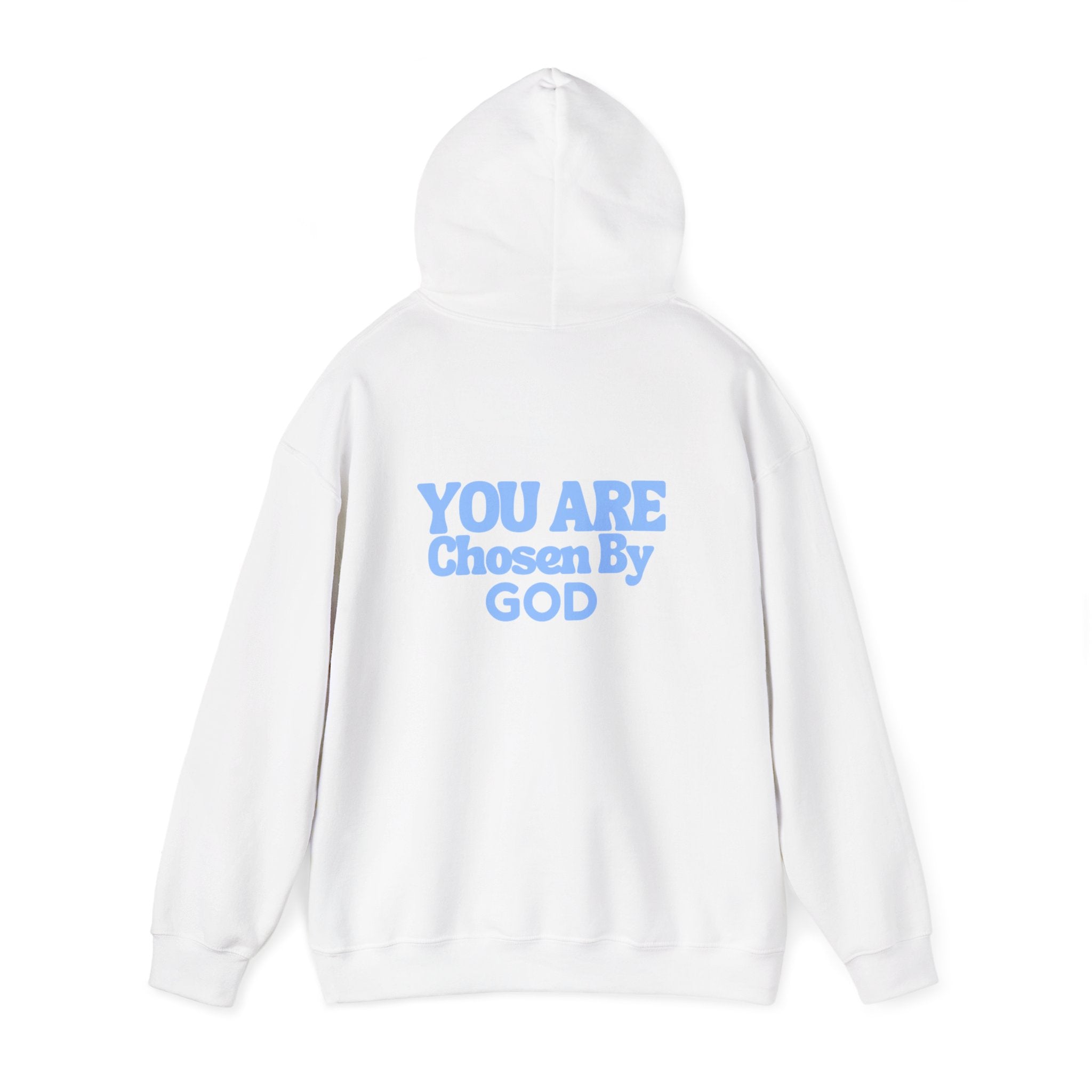 YOU ARE CHOSEN BY GOD HOODIE