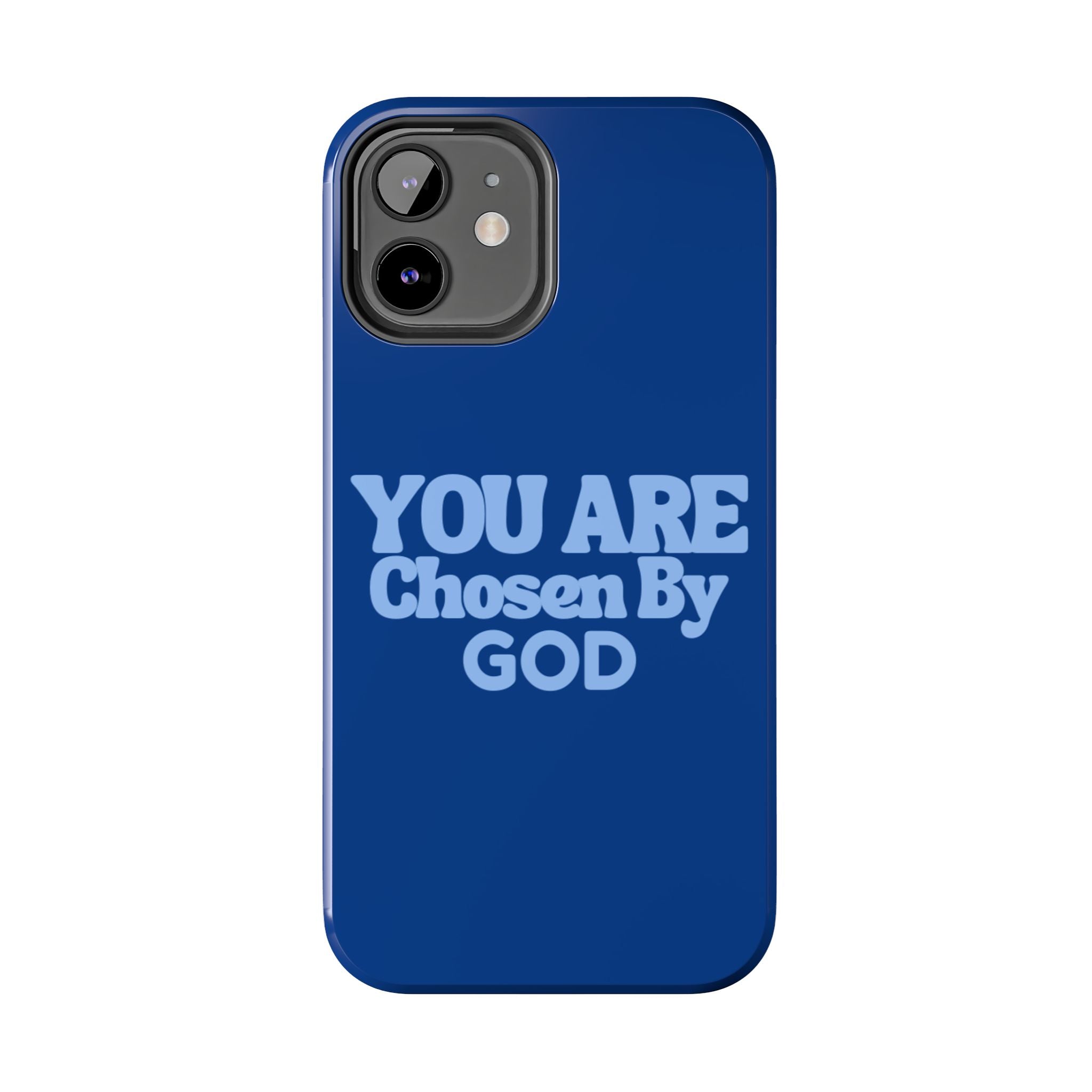 You Are Chosen By God  Phone Case