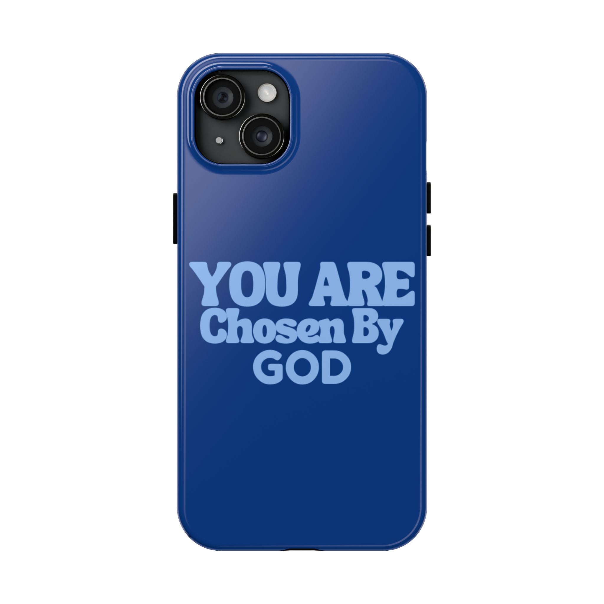 You Are Chosen By God  Phone Case