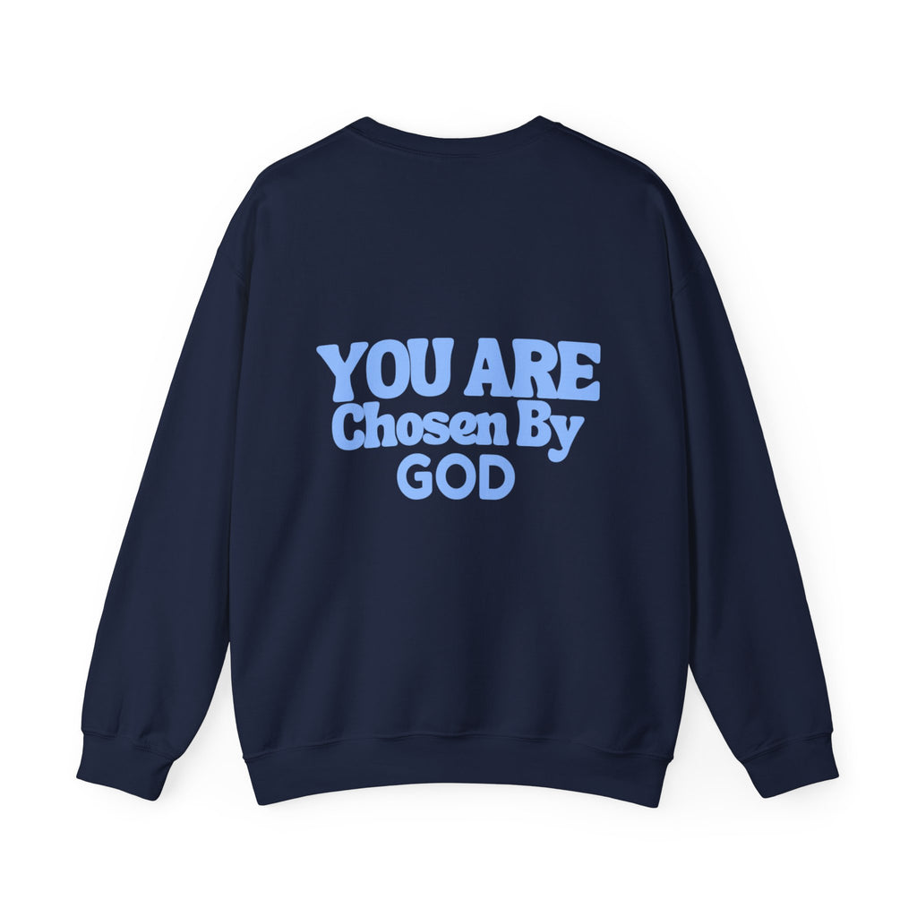"You Are Chosen By God" Crewneck Sweatshirt – Inspirational Christian Faith Pullover
