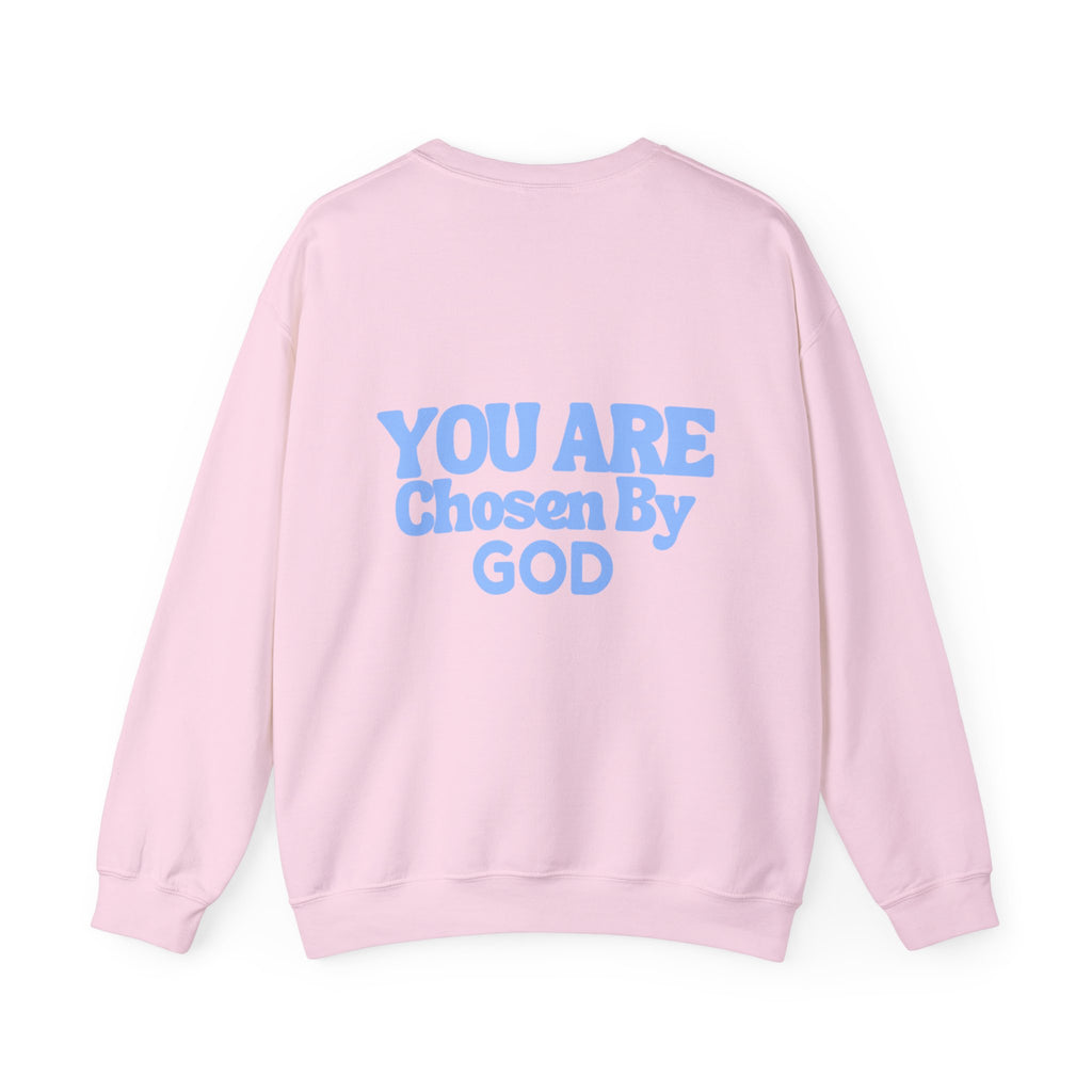 "You Are Chosen By God" Crewneck Sweatshirt – Inspirational Christian Faith Pullover