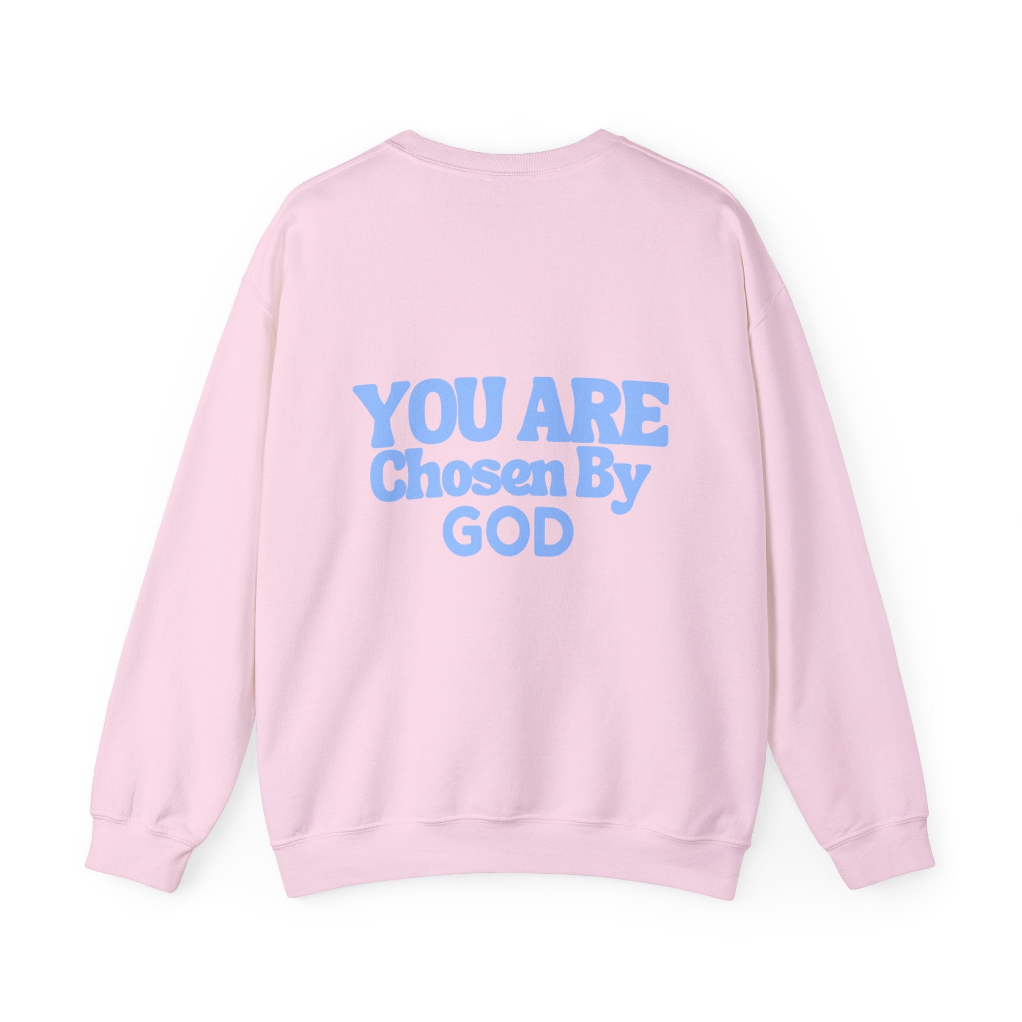 "You Are Chosen By God" Crewneck Sweatshirt – Inspirational Christian Faith Pullover