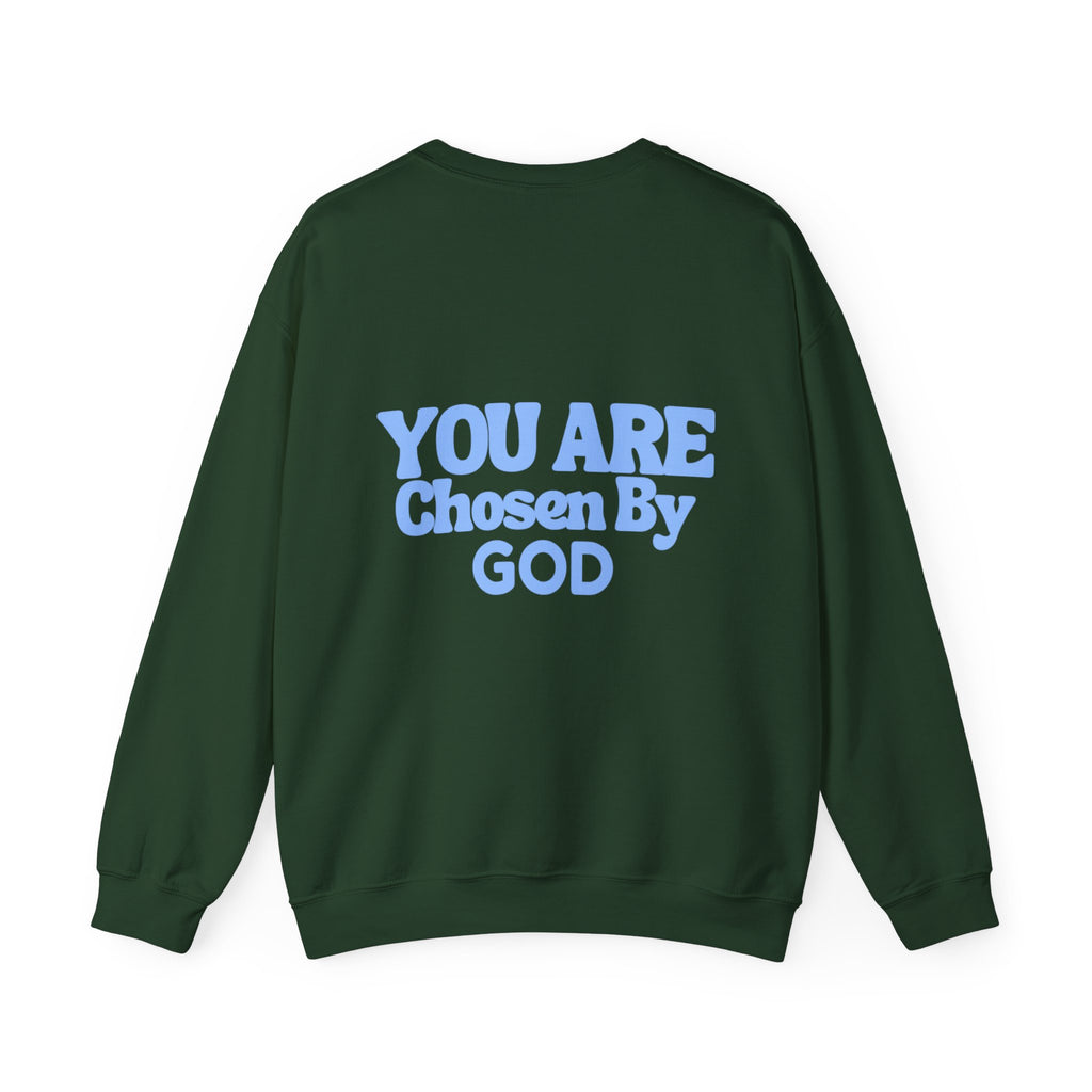 "You Are Chosen By God" Crewneck Sweatshirt – Inspirational Christian Faith Pullover