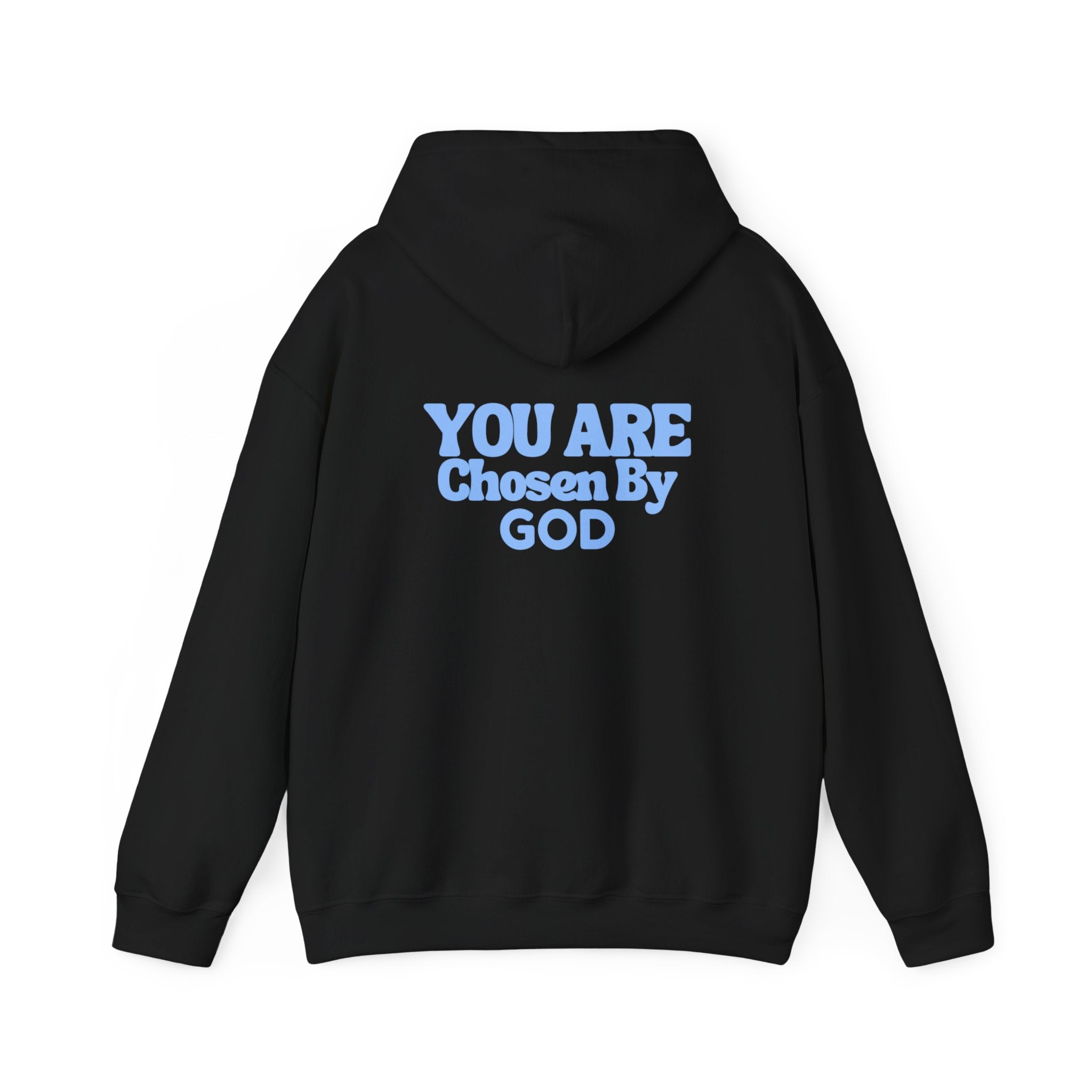 YOU ARE CHOSEN BY GOD HOODIE