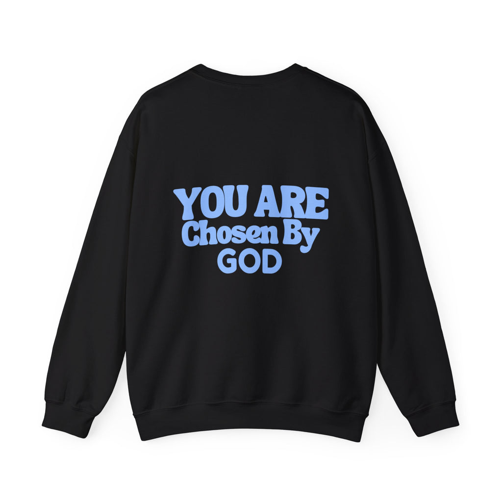 "You Are Chosen By God" Crewneck Sweatshirt – Inspirational Christian Faith Pullover