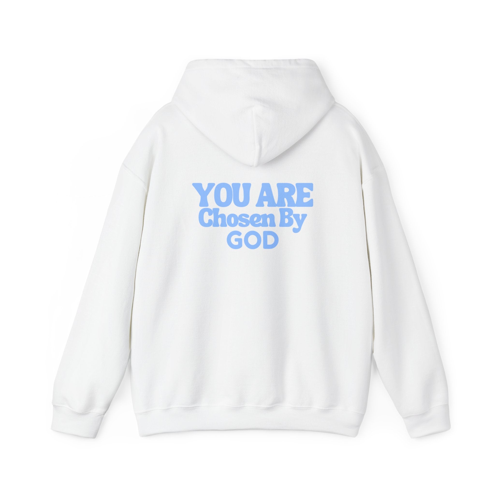 YOU ARE CHOSEN BY GOD HOODIE