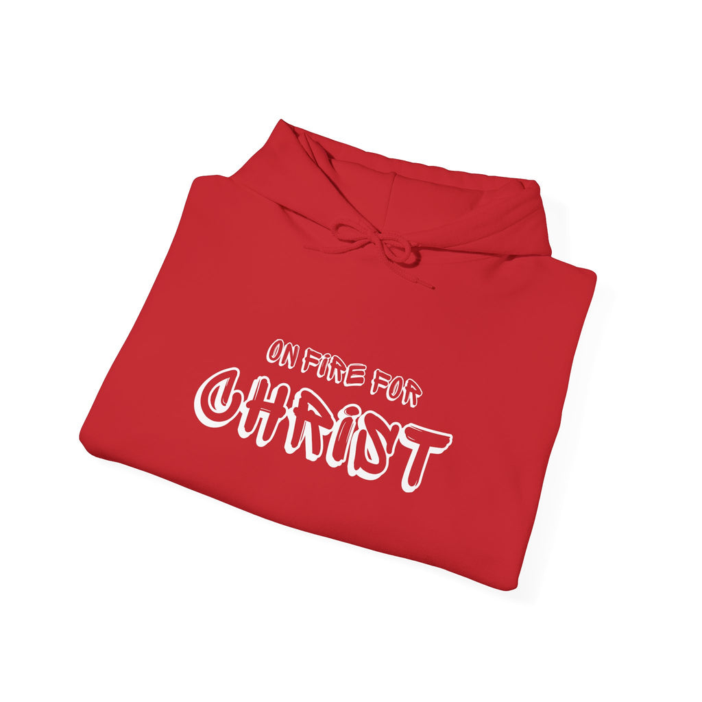 "On Fire For Christ" Hooded Sweatshirt