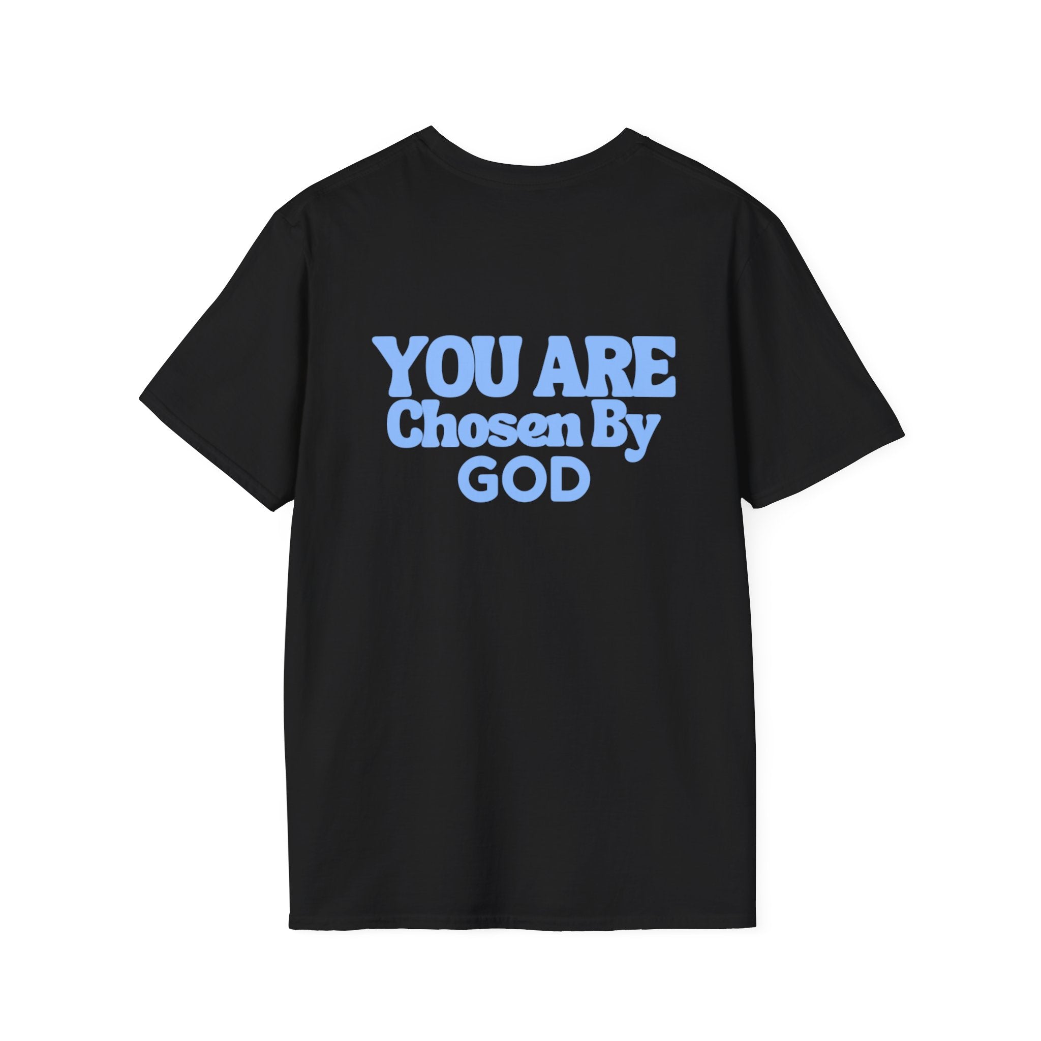 You Are Chosen By God T-Shirt
