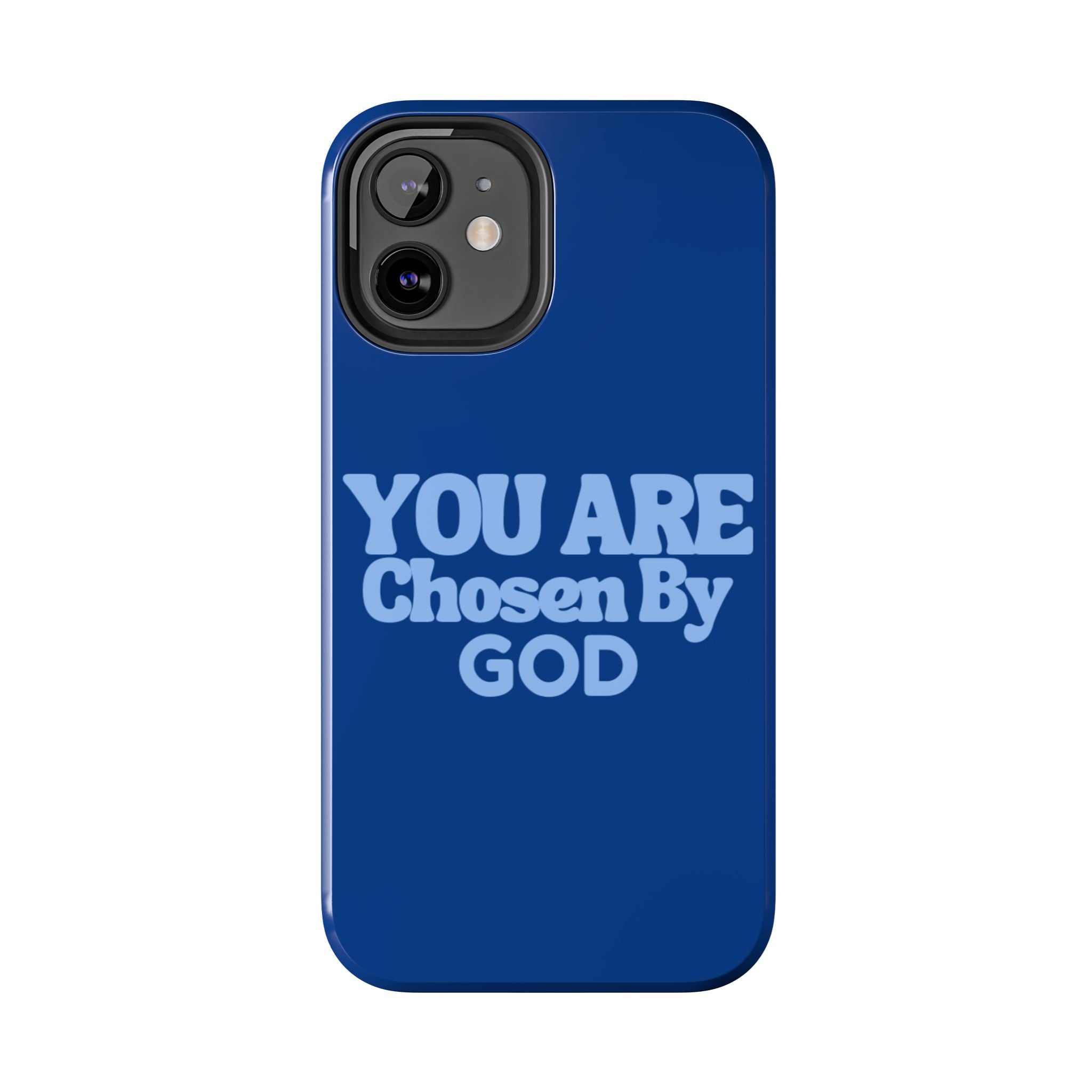 You Are Chosen By God  Phone Case